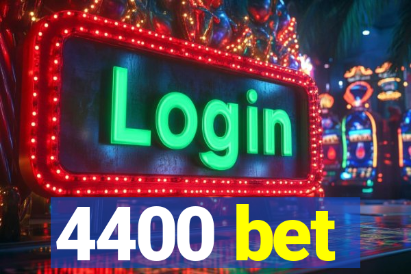 4400 bet